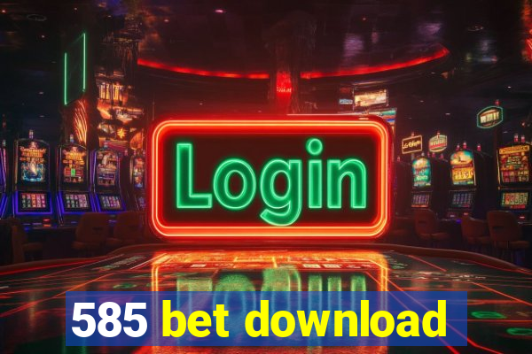 585 bet download